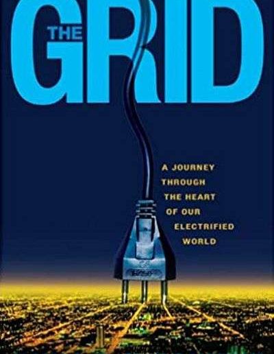 The Grid: A Journey Through the Heart of our Electrified World by Phillip F. Schewe