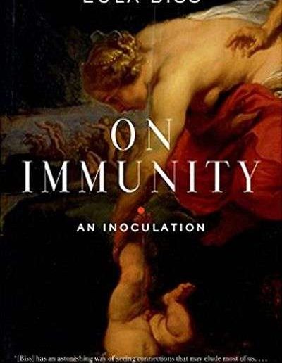 On Immunity: An Inoculation by Eula Biss