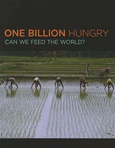 One Billion Hungry: Can We Feed the World? by Gordon Conway