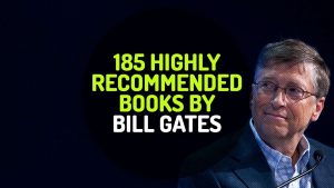 185 Highly Recommended Books by Bill Gates from 19 Different Topics