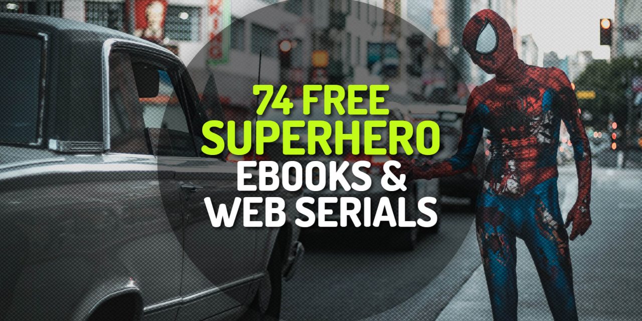 74 Free Superhero Ebooks and Web Serials