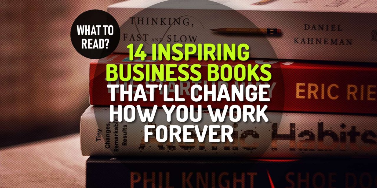 14 Inspiring Business Books That Will Change How You Work Forever