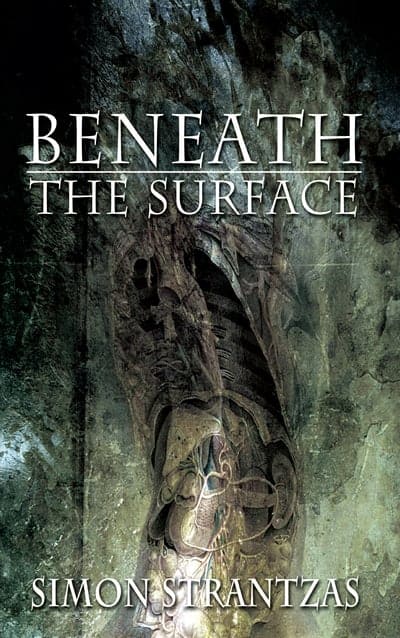 Beneath the Surface by Simon Strantzas