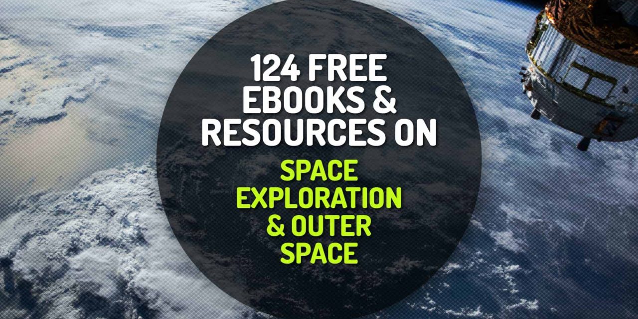 124 Free Ebooks and Resources on Space Exploration and Outer Space