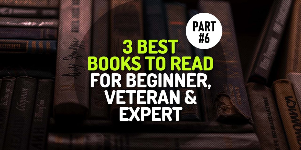 What to Read? 3 Best Books To Read For A Beginner, Veteran and Expert from Each Genre – Part 6