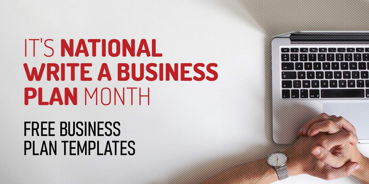 December is National Write a Business Plan Month – Free Business Plan Templates